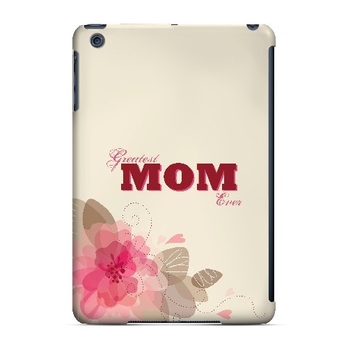 Greatest Mom Ever - Geeks Designer Line Mom Series Hard Case for Apple iPad Mini