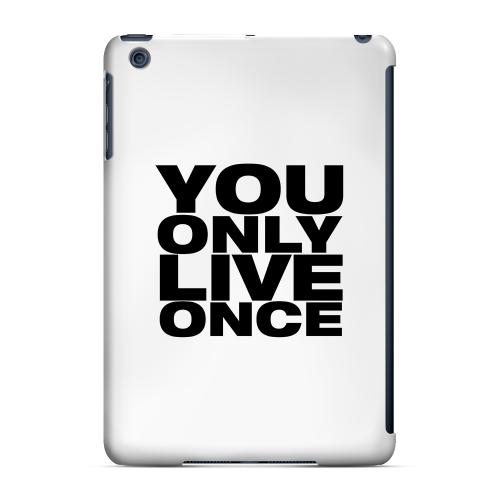 Geeks Designer Line (GDL) Slim Hard Case for Apple iPad Mini - You Only Live Once