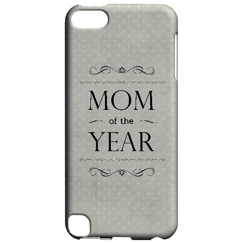 Mom of the Year - Geeks Designer Line Mom Series Hard Case for Apple iPod Touch 5