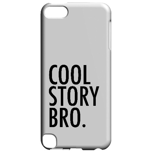 Cool Story Bro - Geeks Designer Line Humor Series Hard Case for Apple iPod Touch 5