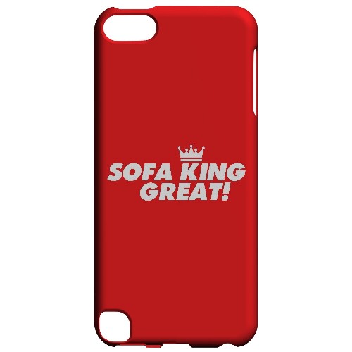 Sofa King Great - Geeks Designer Line Humor Series Hard Case for Apple iPod Touch 5