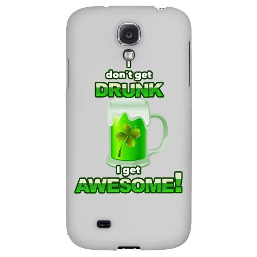 I Get Awesome - Geeks Designer Line Holiday Series Hard Back Case for Samsung Galaxy S4