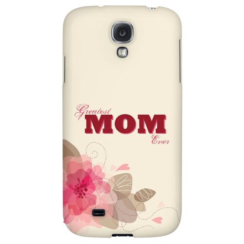 Greatest Mom Ever - Geeks Designer Line Mom Series Hard Back Case for Samsung Galaxy S4