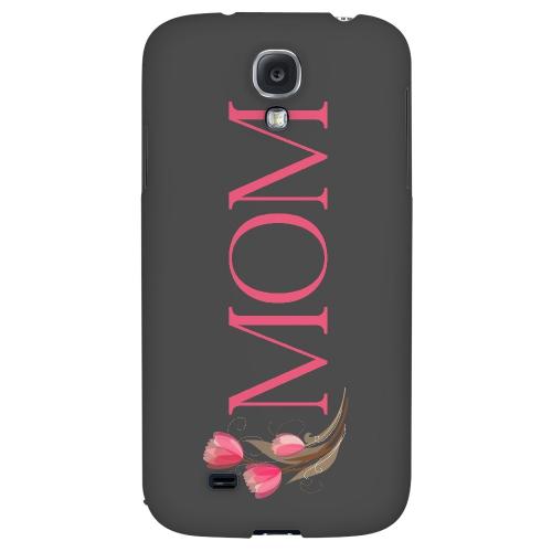Tulips Mom - Geeks Designer Line Mom Series Hard Back Case for Samsung Galaxy S4