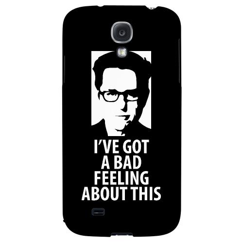 Bad Feeling - Geeks Designer Line Humor Series Hard Back Case for Samsung Galaxy S4