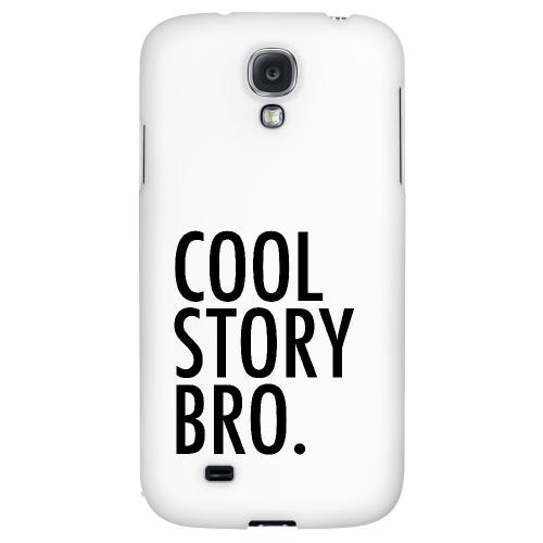Cool Story Bro - Geeks Designer Line Humor Series Hard Back Case for Samsung Galaxy S4 Cool Story Bro - Geeks Designer Line Humor Series Hard Back Case for Samsung Galaxy S4