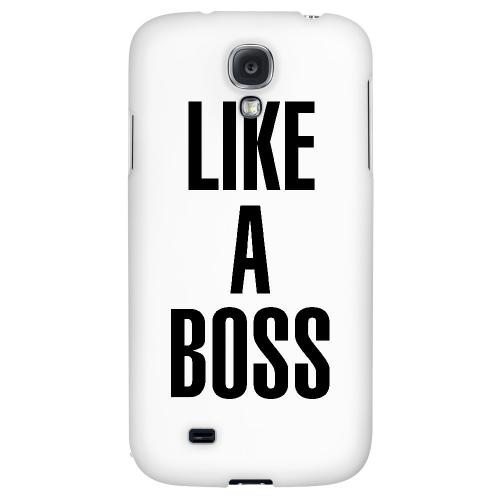 Like A Boss - Geeks Designer Line Humor Series Hard Back Case for Samsung Galaxy S4