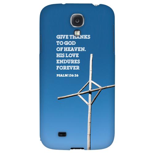 Psalm 136:26 - Geeks Designer Line Bible Series Hard Back Case for Samsung Galaxy S4 Psalm 136:26 - Geeks Designer Line Bible Series Hard Back Case for Samsung Galaxy S4