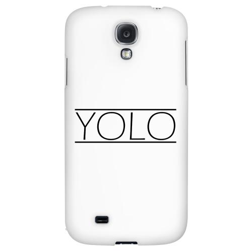 Modern YOLO - Geeks Designer Line YOLO Series Hard Back Case for Samsung Galaxy S4