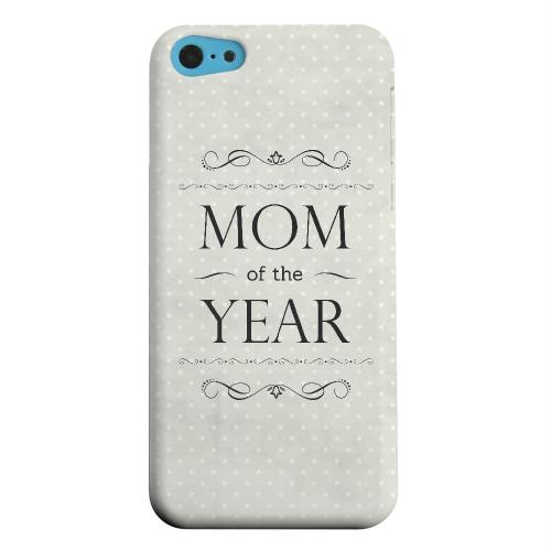 Geeks Designer Line (GDL) Apple iPhone 5C Matte Hard Back Cover - Mom of the Year