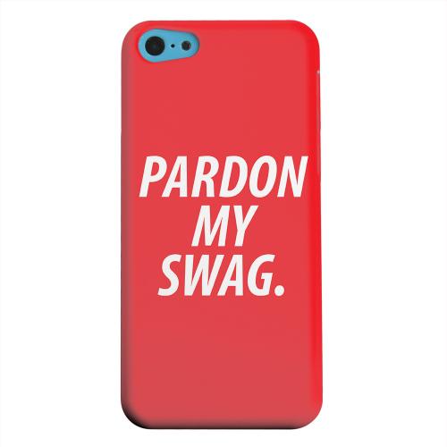 Geeks Designer Line (GDL) Apple iPhone 5C Matte Hard Back Cover - Pardon My Swag