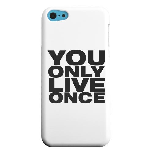 Geeks Designer Line (GDL) Apple iPhone 5C Matte Hard Back Cover - You Only Live Once Geeks Designer Line (GDL) Apple iPhone 5C Matte Hard Back Cover - You Only Live Once