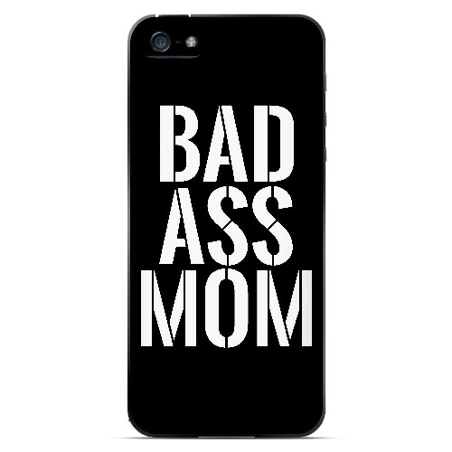 Bad Ass Mom - Geeks Designer Line Mom Series Hard Case for Apple iPhone 5/5S