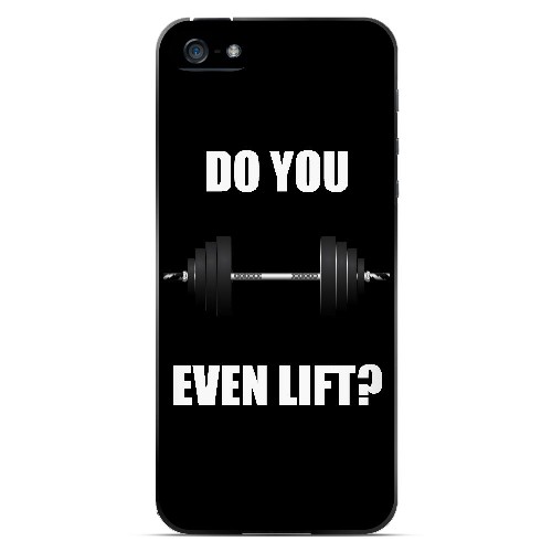 Do You Even Lift - Geeks Designer Line Humor Series Hard Case for Apple iPhone 5/5S