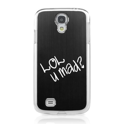 LOL U MAD? - Geeks Designer Line Laser Series Black Aluminum on Clear Case for Samsung Galaxy S4 LOL U MAD? - Geeks Designer Line Laser Series Black Aluminum on Clear Case for Samsung Galaxy S4